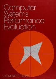 Computer systems performance evaluation /Domenico Ferrari.